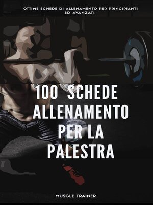 cover image of 100 Schede di Allenamento per la Palestra